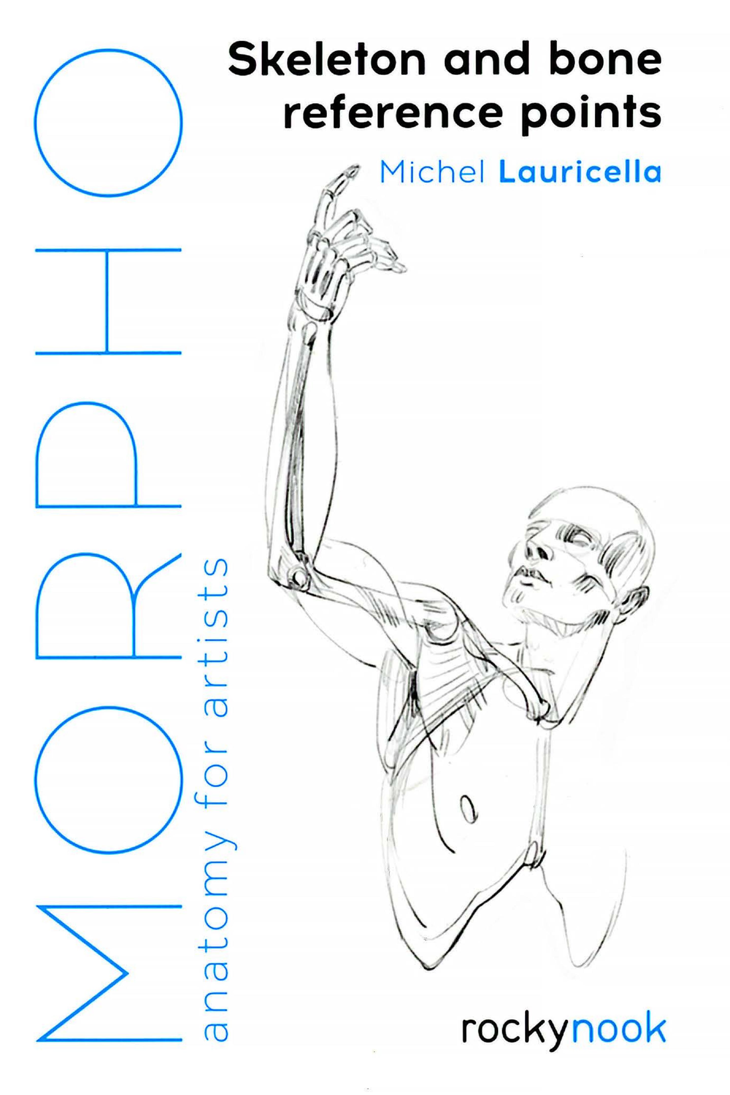 (Morpho  Anatomy for Artists) Michel Lauricella by Morpho Skeleton & Bone Reference Points-Rocky Nook (2019)