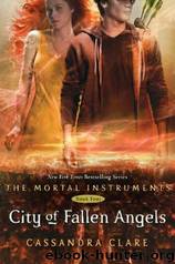 (Mortal Instruments 4) City of Fallen Angels by Clare Cassandra