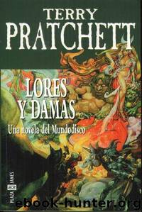 (Mundodisco 14) Lores Y Damas(c.2) by Terry Pratchett