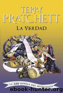 (Mundodisco 25) La Verdad(c.2) by Terry Pratchett