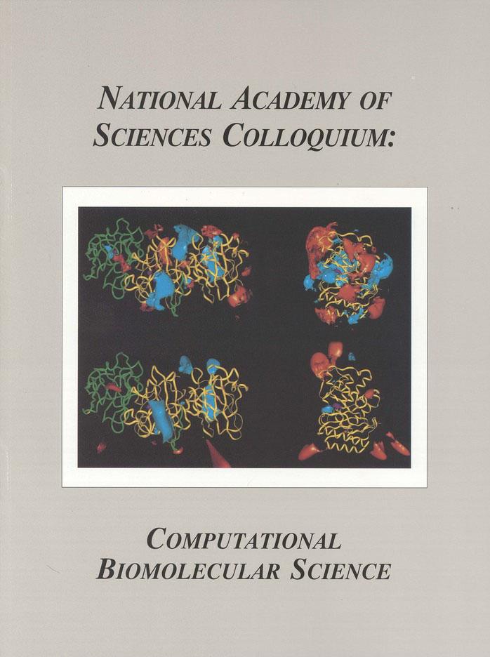 (NAS Colloquium) Computational Biomolecular Science by Proceedings of the National Academy of Sciences