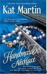 (Necklace Trilogy #3) Handmaiden's Necklace by Kat Martin