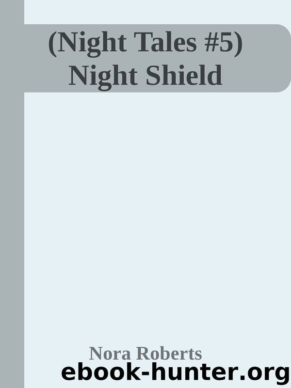 (Night Tales #5) Night Shield by Nora Roberts