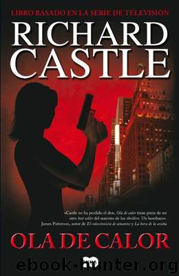 (Nikki Castle 01) Ola de calor by Richard Castle