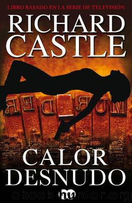 (Nikki Heat 02) Calor desnudo by Richard Castle