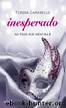 (No Todo Fue Mentira 02) Inesperado by Teresa Cameselle