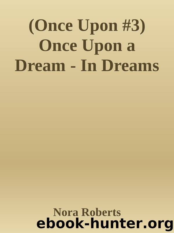 (Once Upon #3) Once Upon a Dream - In Dreams by Nora Roberts