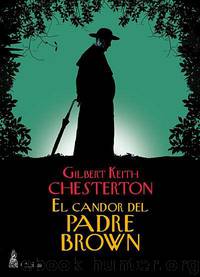 (Padre Brown 01) El Candor Del Padre Brown by Gilbert Keith Chesterton
