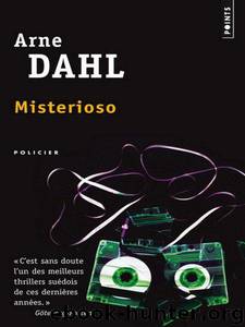 (Paul Hjelm 01) Misterioso by Arne Dahl