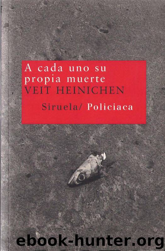 (Proteo Laurenti 01) A Cada Uno Su Propia Muerte(c.1) by Veit Heinichen