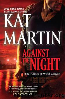 (Raines of Wind Canyon #5) Against the Night by Kat Martin