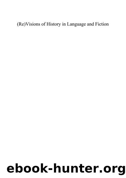 (Re)Visions of History in Language and Fiction by Dorota Guttfeld; Monika Linke; Agnieszka Sowińska