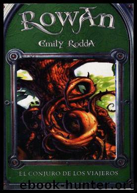 (Rowan 02) El Conjuro de los Viajeros by Emily Rodda
