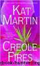 (Southern #1) Creole Fires by Kat Martin