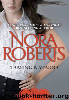 (Stanislaskis #1) Taming Natasha by Nora Roberts