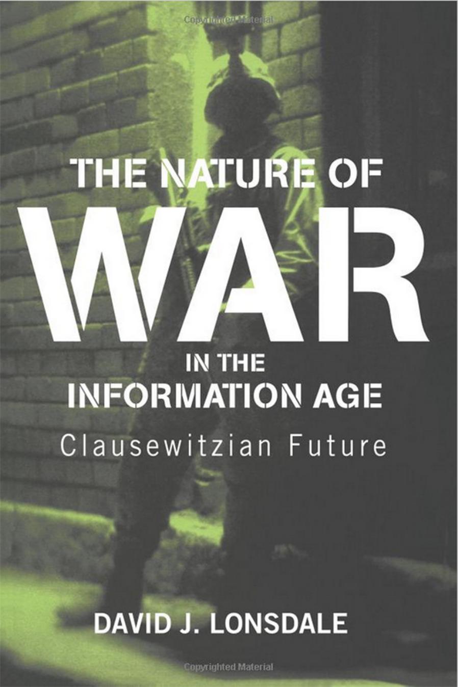 (Strategy and History) David J. Lonsdale-The Nature of War in the Information Age Clausewitzian Future-Routledge (2004) by Acampo GmbH