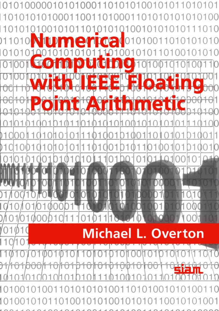 (Texts in Applied Mathematics) Michael L. Overton by Numerical Computing & IEEE Floating Point Arithmetic-Soc for Industrial & Applied Math (2001)