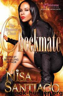 (The Baddest Chick Part 3) Checkmate by Nisa Santiago