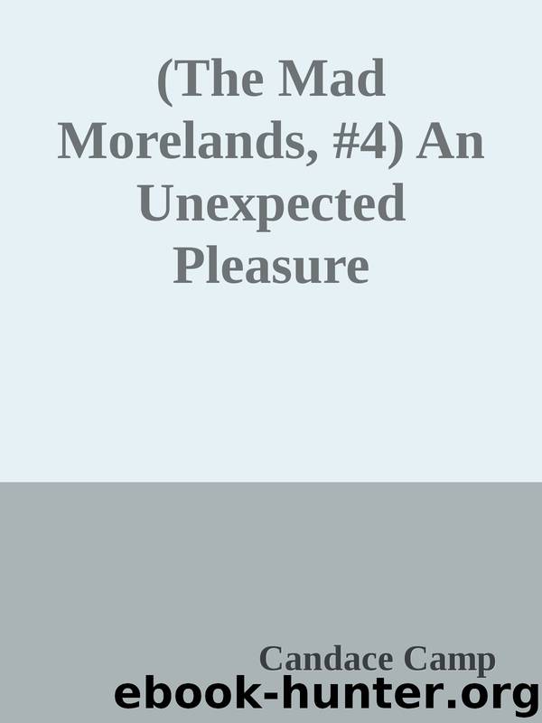 (The Mad Morelands, #4) An Unexpected Pleasure by Candace Camp