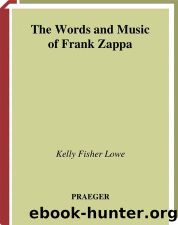 (The Praeger Singer-Songwriter Collection) Kelly Fisher Lowe by The Words & Music of Frank Zappa -Praeger (2006)