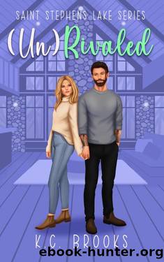 (Un)Rivaled: A Second Chance, Accidental Marriage Romance (Saint Stephen's Lake Book 4) (Saint Stephens Lake) by K.C. Brooks