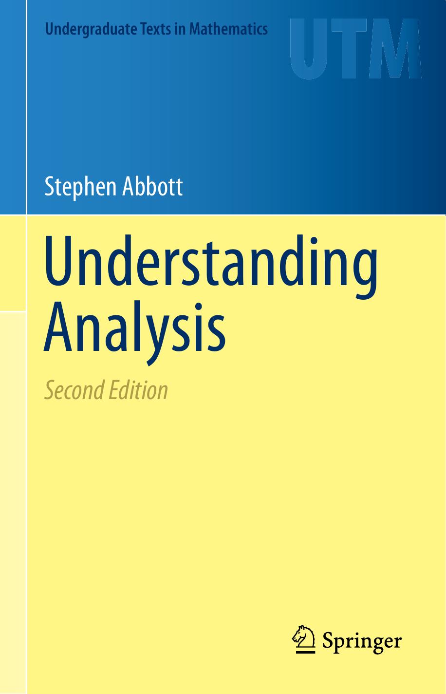 (Undergraduate Texts in Mathematics (online)) Abbott, Stephen by Understanding analysis-Springer Science+Business Media (2015)