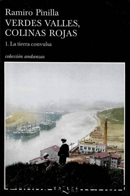 (Verdes Valles, Colinas Rojas 01) La Tierra Convulsa by Ramiro Pinilla