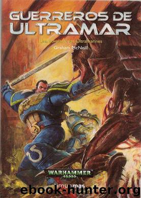 (WarHammer 40000. Ultramarines 02) Guerreros de ultramar by Graham Mcneill