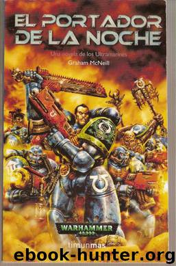 (Warhammer 40000. Ultramarines 01) El portador de la noche by Graham Mcneill