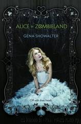 (White Rabbit Chronicles, #1) Alice in Zombieland by Gena Showalter