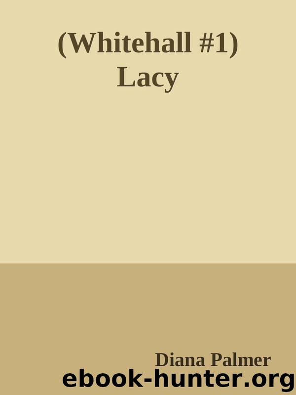 (Whitehall #1) Lacy by Diana Palmer