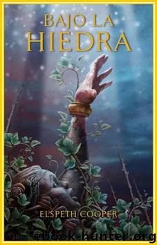 (Wild Hunt 01) Bajo La Hiedra by Elspeth Cooper