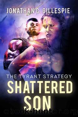 (eng) Jonathan C. Gillespie - Tyrant Strategy 02 by Shattered Son