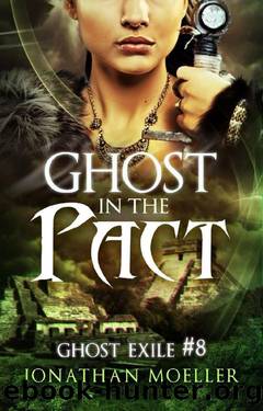 (eng) Jonathan Moeller - Ghost Exile 08 by Ghost in the Pact