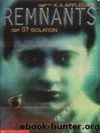 (eng) K. A. Applegate - Remnants 07 by Isolation