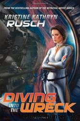 (eng) Kristine Kathryn Rusch - Diving Universe Book 01 by Diving Into the Wreck