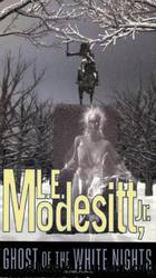 (eng) L. E. Modesitt - Ghosts 03 by Ghost of the White Nights