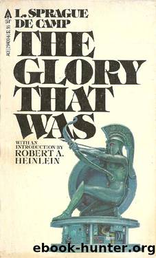 (eng) L. Sprague de Camp by The Glory That Was