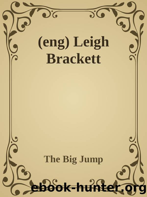(eng) Leigh Brackett by The Big Jump