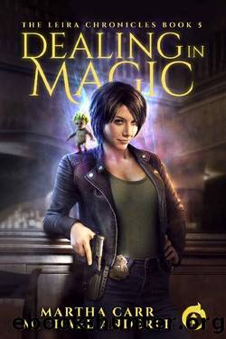 (eng) Martha Carr & Michael Anderle - Leira Chronicles 05 by Dealing in Magic