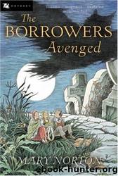 (eng) Mary Norton - The Borrowers 05 by The Borrowers Avenged