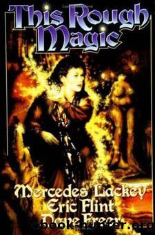 (eng) Mercedes Lackey & Eric Flint & Dave Freer - Heirs of Alexandria 02 by This Rough Magic