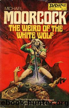 (eng) Michael Moorcock - Elric RRO 04 by The Weird of the White Wolf