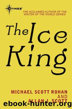 (eng) Michael Scott Rohan & Allan J. Scott by The Ice King