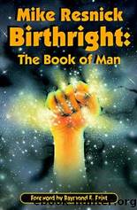(eng) Mike Resnick - Birthright 02 by The Book of Man