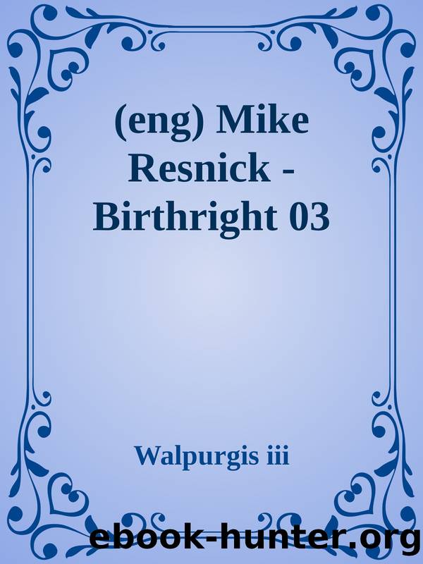 (eng) Mike Resnick - Birthright 03 by Walpurgis iii