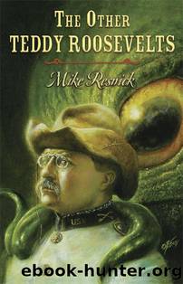 (eng) Mike Resnick by The Other Teddy Roosevelts
