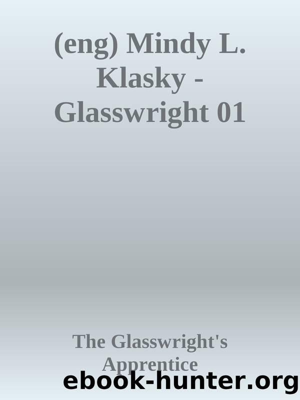(eng) Mindy L. Klasky - Glasswright 01 by The Glasswright's Apprentice