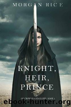 (eng) Morgan Rice - Of Crowns and Glory 03 by Knight Heir Prince