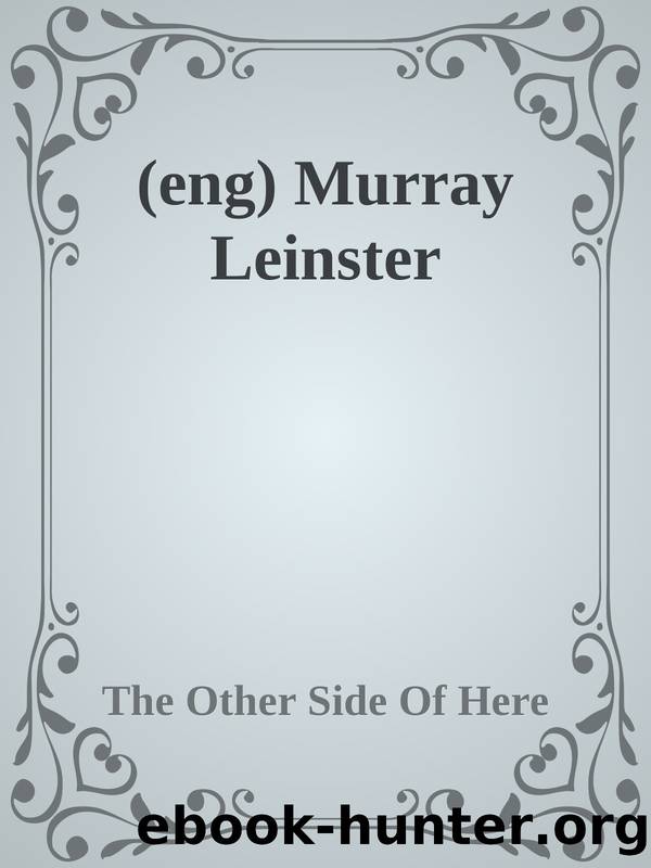 (eng) Murray Leinster by The Other Side Of Here